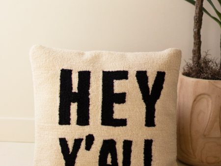 Hey Y All Hand Hooked Pillow Hot on Sale